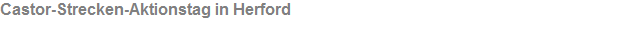 Castor-Strecken-Aktionstag in Herford