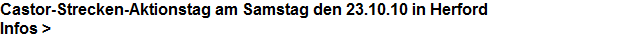 Castor-Strecken-Aktionstag am Samstag den 23.10.10 in Herford


























































































































Infos >