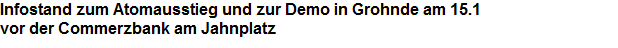 Infostand zum Atomausstieg und zur Demo in Grohnde am 15.1

























































































vor der Commerzbank am Jahnplatz